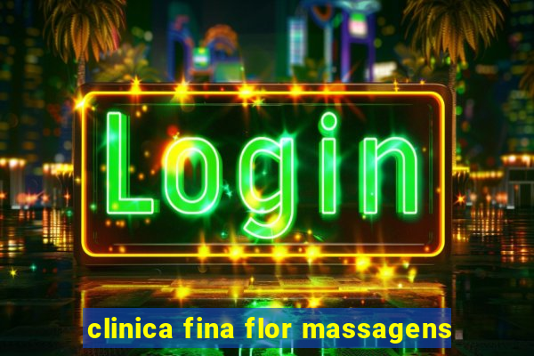 clinica fina flor massagens